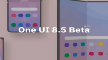 تغييرات مرتقبة تحديث One UI 8.5 يقدم تحسينات في الأداء